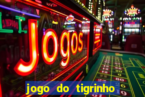 jogo do tigrinho em casa chinesa